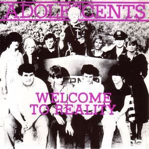 <i>Welcome to Reality</i> (EP) 1981 EP by the Adolescents