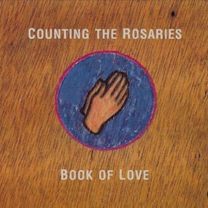 Counting the Rosaries 1991 single by Book of Love