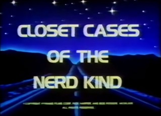 <i>Closet Cases of the Nerd Kind</i> 1980 film