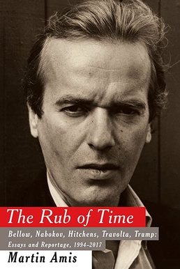 <i>The Rub of Time</i> 2017 book by Martin Amis