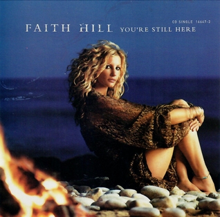 <span class="mw-page-title-main">You're Still Here (song)</span> 2003 single by Faith Hill