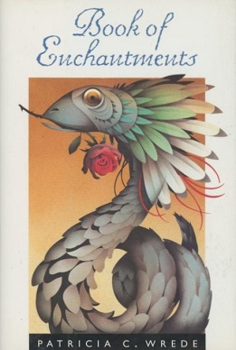 <i>Book of Enchantments</i> Short story collection by Patricia Wrede (1996)