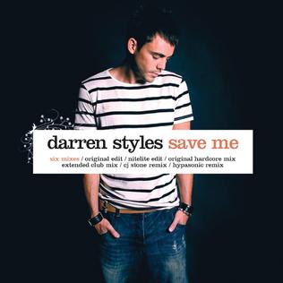 <span class="mw-page-title-main">Save Me (Darren Styles song)</span> 2007 single by Darren Styles