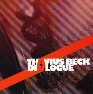 <i>Dialogue</i> (Thavius Beck album) 2009 studio album by Thavius Beck