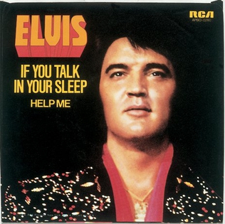 <span class="mw-page-title-main">If You Talk in Your Sleep</span> 1974 single by Elvis Presley