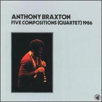 [Jazz] Anthony Braxton - Page 3 Five_Compositions_%28Quartet%29_1986