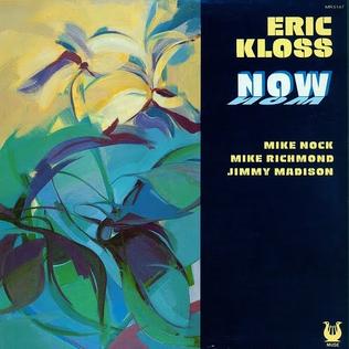 <i>Now</i> (Eric Kloss album) 1978 studio album by Eric Kloss