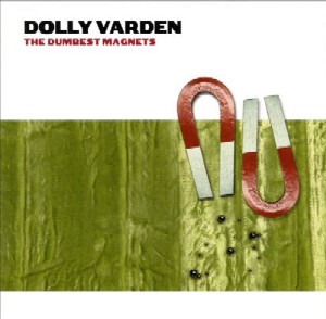 <i>The Dumbest Magnets</i> 2000 studio album by Dolly Varden