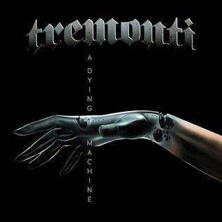 <i>A Dying Machine</i> 2018 studio album by Tremonti