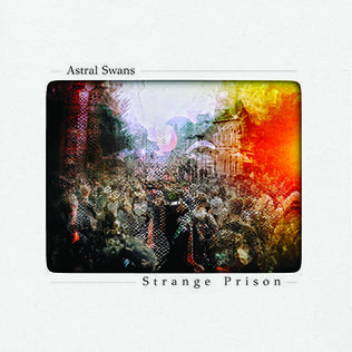 <i>Strange Prison</i> 2018 studio album by Astral Swans