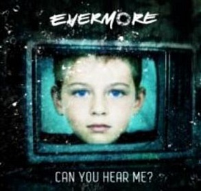 Can You Hear Me? (Evermore song) 2009 single by Evermore