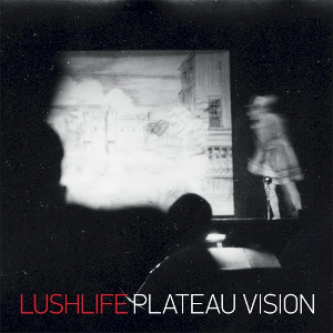 <i>Plateau Vision</i> 2012 studio album by Lushlife