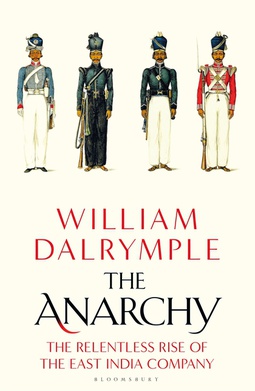 <i>The Anarchy</i> (book) 2019 book by William Dalrymple