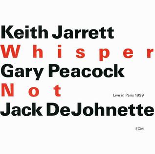 <i>Whisper Not</i> (Keith Jarrett album) 2000 live album by Keith Jarrett