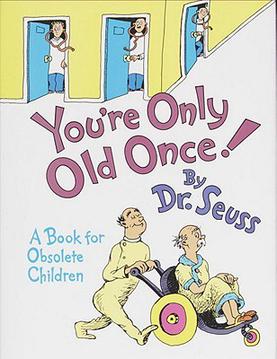 File:Youre Only Old Once.jpg