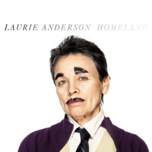 <i>Homeland</i> (Laurie Anderson album) 2010 studio album by Laurie Anderson