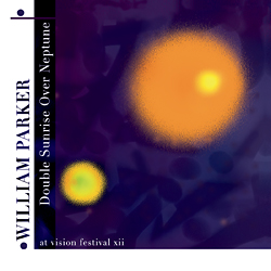 <i>Double Sunrise Over Neptune</i> 2008 live album by William Parker & The Little Huey Creative Music Orchestra