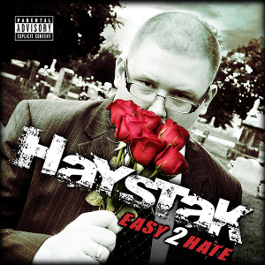 <i>Easy 2 Hate</i> 2010 studio album by Haystak