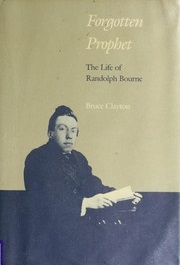 <i>Forgotten Prophet</i> 1984 biography of Randolph Bourne