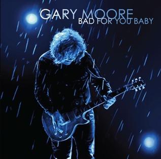 <i>Bad for You Baby</i> 2008 studio album by Gary Moore