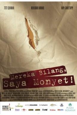 <i>Mereka Bilang, Saya Monyet!</i> 2008 Indonesian film directed by Djenar Maesa Ayu
