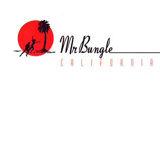 <i>California</i> (Mr. Bungle album) album by Mr. Bungle