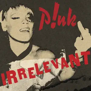 <span class="mw-page-title-main">Irrelevant (song)</span> 2022 song by Pink