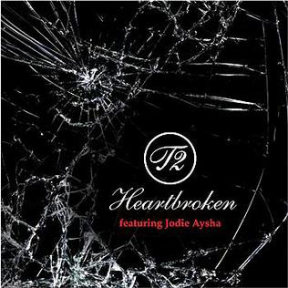 Heartbroken (song) 2007 single by T2