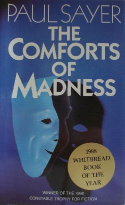 <i>The Comforts of Madness</i> (novel) 1988 debut novel of Paul Sayer