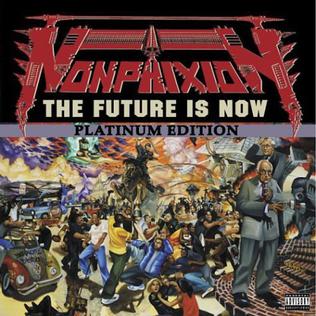 <i>The Future Is Now</i> 2002 studio album by Non Phixion