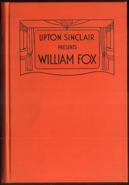 File:Upton Sinclair Presents William Fox.jpg