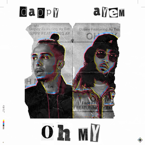 <span class="mw-page-title-main">Oh My (Dappy song)</span> 2018 song by Dappy featuring Ay Em