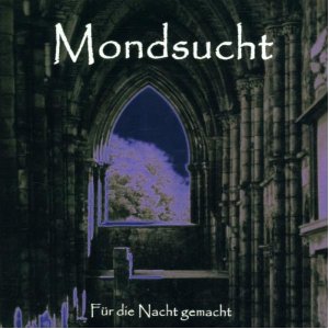 <i>Für die Nacht gemacht</i> Album by Mondsucht