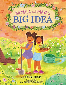 <i>Kamala and Mayas Big Idea</i> 2020 picture book written by Meena Harris and illustrated by Ana Ramírez González