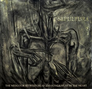 File:Sepultura - The Mediator Between Head and Hands Must Be the Heart artwork.jpg