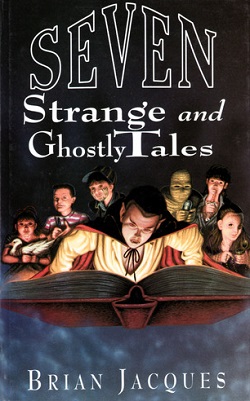 <i>Seven Strange and Ghostly Tales</i> 1991 collection of short stories by Brian Jacques