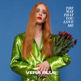 The Way That You Love Me (Vera Blue song) 2019 single by Vera Blue