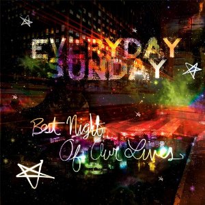 <i>Best Night of Our Lives</i> 2009 studio album by Everyday Sunday