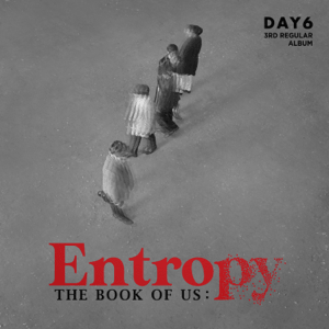 <i>The Book of Us: Entropy</i> Album by DAY6
