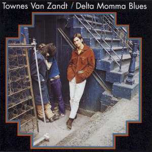 <i>Delta Momma Blues</i> 1970 studio album by Townes Van Zandt