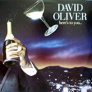 <i>Heres to You</i> (David Oliver album) 1980 studio album by David Oliver