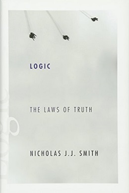 <i>Logic: The Laws of Truth</i> 2012 book by Nicholas J. Smith