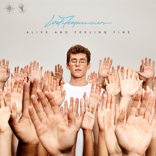 Feeling shine. Lost Frequencies. Lost Frequencies - Alive and feeling Fine. Lost Frequencies обложка. Lost Frequencies - Alive and feeling Fine (2019).