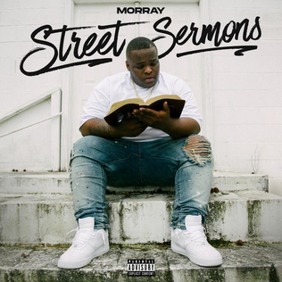 Street Sermons is the debut commercial mixtape by American rapper and singer Morray. It was released on April 28, 2021, by Pick Six Records and Interscope Records. The tape peaked at number 41 on the Billboard 200.