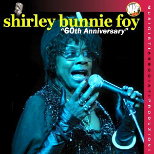 <i>Shirley Bunnie Foy (60th Anniversary)</i> 2013 studio album by Shirley Bunnie Foy