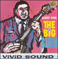 <i>The Big Blues</i> 1962 compilation album by Albert King