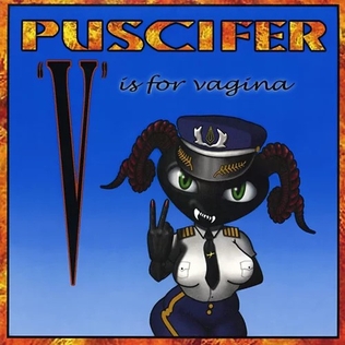 <i>"V" Is for Vagina</i> 2007 studio album by Puscifer