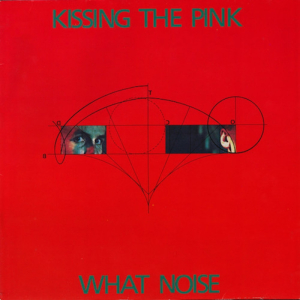 <i>What Noise</i> Studio album by Kissing the Pink