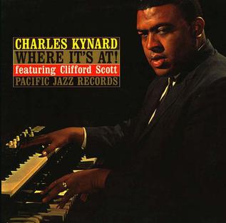 <i>Where Its At</i> (Charles Kynard album) 1963 debut album by Charles Kynard