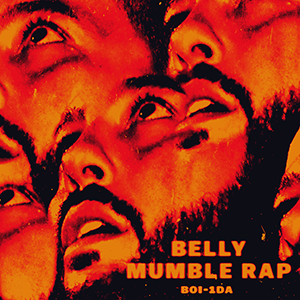 <i>Mumble Rap</i> (mixtape) 2017 mixtape by Belly